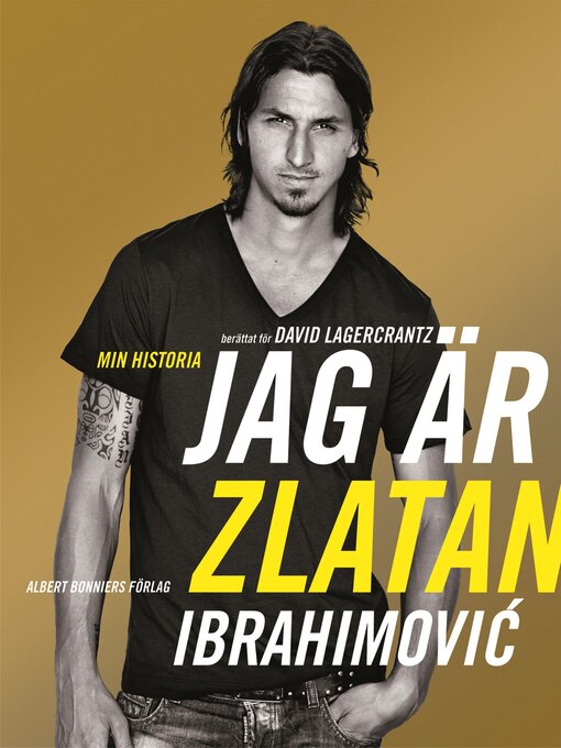 Titeldetaljer för Jag är Zlatan Ibrahimovic av Zlatan Ibrahimovic - Tillgänglig